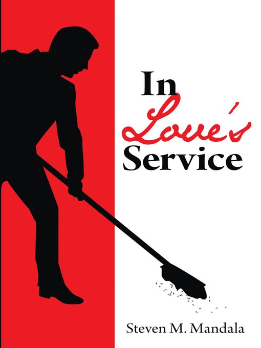 Title details for In Love's Service by Steven M. Mandala - Available